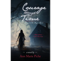 Courage Through Time: Beyond the Magic River - Paperback