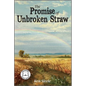 The Promise of Unbroken Straw - Hardcover