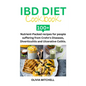 Ibd Diet Cookbook: 100+ Nutrient-Packed recipes for people suffering from Crohn's Diseases, Diverticulitis and Ulcerative Colitis. - Paperback