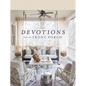 Devotions from the Front Porch: Experiencing Peaceful Moments with God (a 90-Day Devotional) - Hardcover