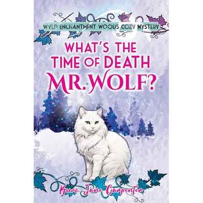 What's the time of death, Mr Wolf?: Wyld Enchantment Woods Cozy Mystery - Paperback