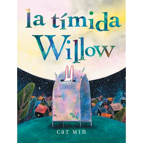 La Tímida Willow: (Shy Willow Spanish Edition) - Hardcover