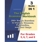 The English Grammar Workbook, 3 Books IN 1, 200+ Simple Exercises to Improve Grammar, Punctuation, and Word Usage, for Grades 5, 6, 7, and 8 - Paperback