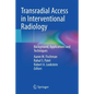 Transradial Access in Interventional Radiology: Background, Applications and Techniques - Paperback