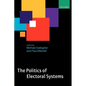 The Politics of Electoral Systems - Paperback