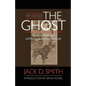 My Father, "the Ghost" - The Story of Legendary Still-Busting Sheriff Franklin Smith - Paperback