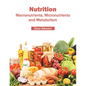 Nutrition: Macronutrients, Micronutrients and Metabolism - Hardcover