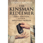 The Kinsman Redeemer: God's Solution to Our Impossible Problem - Hardcover