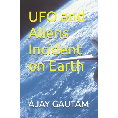 UFO and Aliens Incident on Earth - Paperback