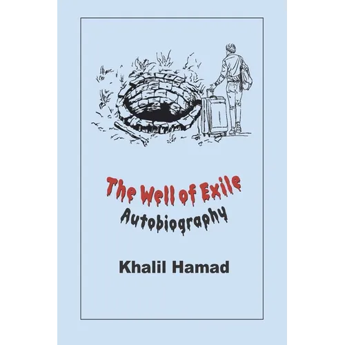 The Well of Exile: An Autobiographical Novel - Paperback
