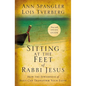 Sitting at the Feet of Rabbi Jesus: How the Jewishness of Jesus Can Transform Your Faith - Paperback