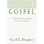 No Other Gospel: Christianity Among the World's Religions - Paperback