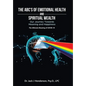 The Abc's of Emotional Health and Spiritual Wealth: Our Journey Towards Meaning and Happiness - Hardcover