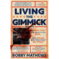 Living the Gimmick - Paperback