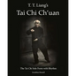 T. T. Liang's Tai Chi Chuan: The Tai Chi Solo Form with Rhythm - Paperback