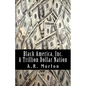Black America, Inc.: A Trillion Dollar Nation - Paperback