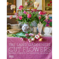 The Land Gardeners: Cut Flowers - Hardcover
