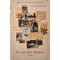 Secure the Shadow - Paperback