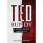Ted Bundy: A Serial Killer Among Us - Paperback