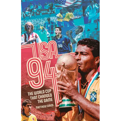 USA 94: World Cup That Changed the Game, the - Hardcover