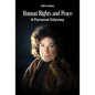 Human Rights and Peace: A Personal Odyssey - Hardcover