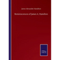 Reminiscences of James A. Hamilton - Paperback