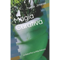 Magia Curativa: La Salud Por Lo Más Natural - Paperback