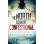 The North Country Confessional - Hardcover