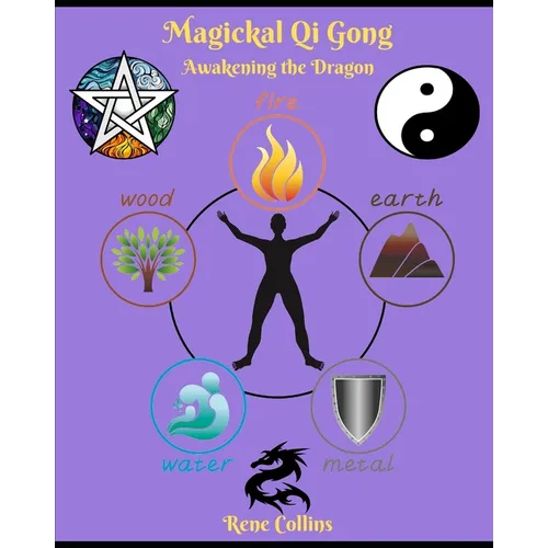 Magickal Qi Gong: Awakening the Dragon - Paperback