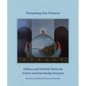 Dreaming Our Futures: Ojibwe and Och騁hi Saki? Artists and Knowledge Keepers - Hardcover