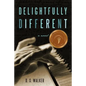 Delightfully Different - Paperback