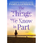 The Things We Know in Part - Paperback