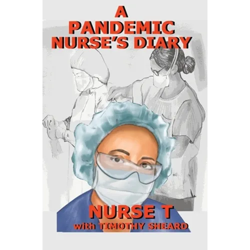 A Pandemic Nurse's Diary (hardcover) - Hardcover