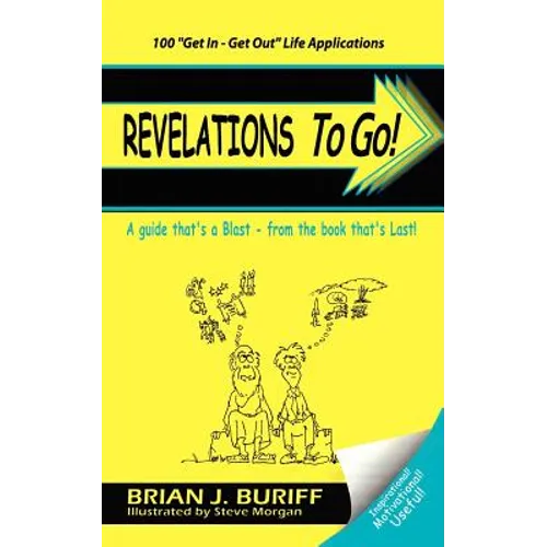 Revelations to Go!: A Guide That's a Blast-From the Book That's Last - Paperback