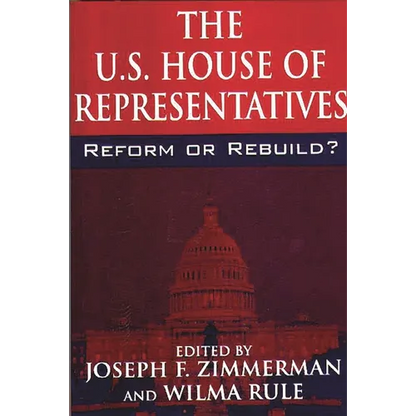 The U.S. House of Representatives: Reform or Rebuild? - Paperback