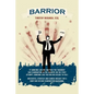 Barrior: If Someone Like Me Can Pass the Toughest Bar Examination in the Country on the First Attempt, Someone Like You Has No - Paperback
