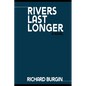 Rivers Last Longer - Paperback