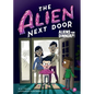 The Alien Next Door 2: Aliens for Dinner?! - Hardcover