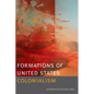 Formations of United States Colonialism - Paperback
