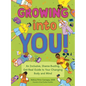 Growing Into You!: An Inclusive, Shame-Busting, Get-Real Guide to Your Changing Body and Mind - Paperback