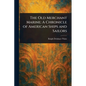 The Old Merchant Marine: A Chronicle of American Ships and Sailors - Paperback