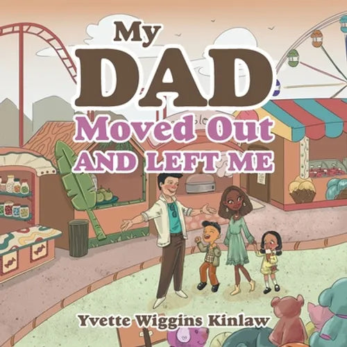 My Dad Moved out and Left Me - Paperback
