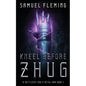 Kneel Before Zhug: A Modern Sword and Sorcery Serial - Paperback