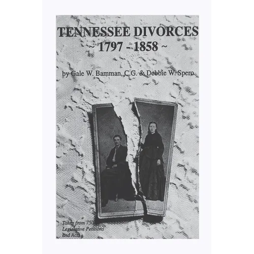 Tennessee Divorces 1797-1858 - Paperback