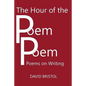 The Hour of the Poem Poem: Poems on Writing - Paperback