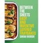 Between the Sheets: Easy and Inventive Layered Traybakes - Hardcover