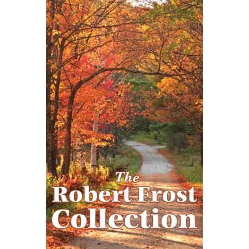 The Robert Frost Collection - Hardcover