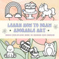 Learn to Draw Adorable Art: Simple Step-by-Step Guide to Drawing Cute Doodles - Paperback