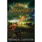 Legacy of Alexandria (Alexandrian Saga #3) - Paperback