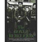 The Boxer Rebellion: The History and Legacy of the Anti-Imperialist Uprising in China at the End of the 19th Century - Paperback